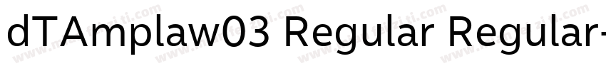 dTAmplaw03 Regular Regular字体转换